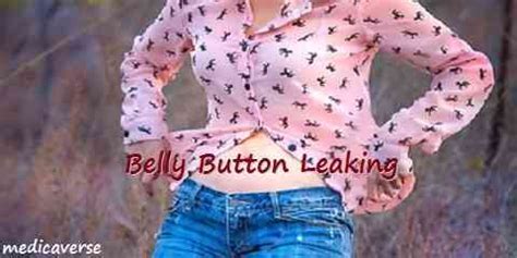 belly button is leaking|Belly button discharge: Causes and treatment 